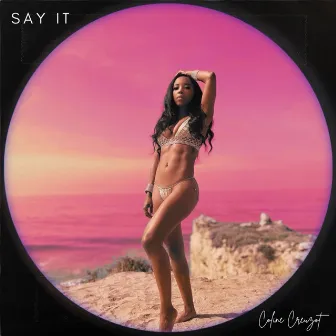 Say It by Coline Creuzot