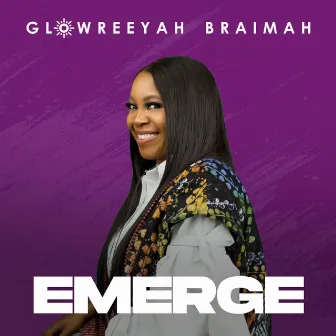 Emerge by Glowreeyah Braimah