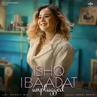 Ishq Ibaadat (Unplugged) by Prakriti Giri