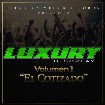 El Cotizado, Vol. 1 by Luxury Discplay