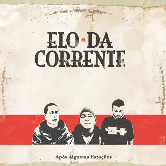 Após Algumas Estações by Elo Da Corrente