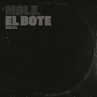 El Bote Rmzcl by Mole