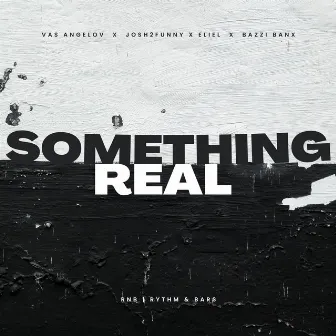 Something Real by Vas Angelov