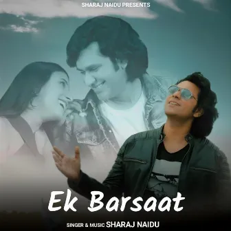 Ek Barsaat by Sharaj Naidu