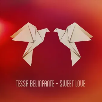 Sweet Love by Tessa Belinfante