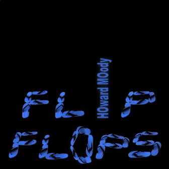 Flip Flops by Howard Moody