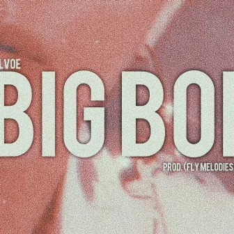 Big Boi by Lil Voe