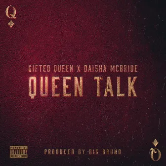 Queen Talk by Gifted Queen