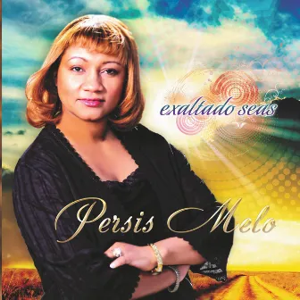 Exaltado Seas by Persis Melo