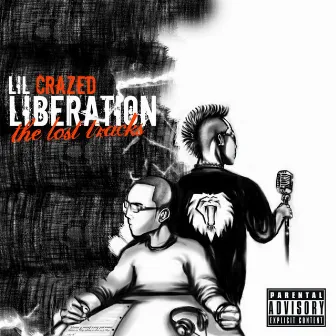 Liberation - The Lost Tracks by Lil Crazed