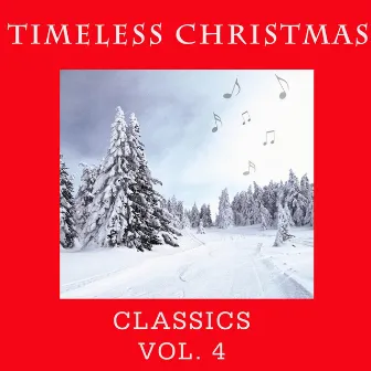 Timeless Christmas: Classics, Vol. 4 by The First Noel Band