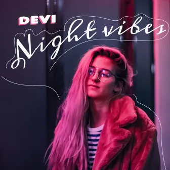 Night Vibes by DEVI