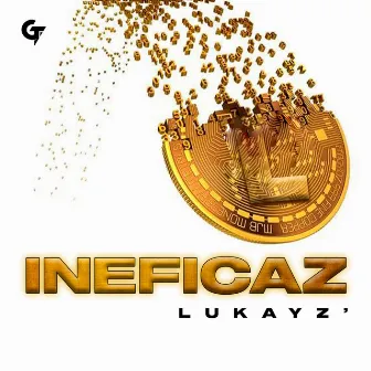 Ineficaz by Lukayz'