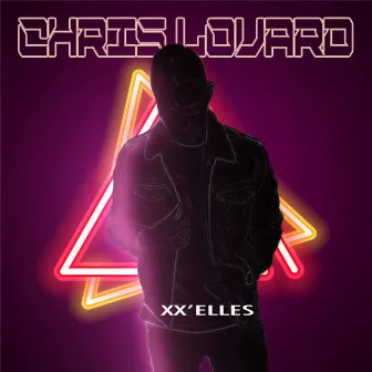 XX' elles (Remix) by Chris Lovard