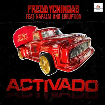 Activado (feat. Napalm & Erruption) by FreddyChingaz