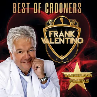 BEST OF CROONERS (Dancefloor fillers) by Frank Valentino