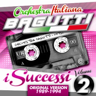 I successi: 1989-1994, Vol. 2 by Orchestra Italiana Bagutti