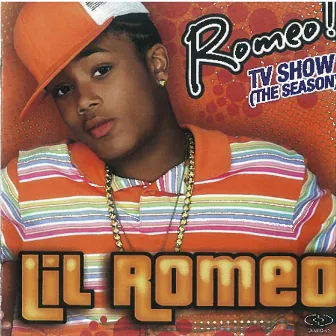 Romeo Tv Show - The Season by Lil Romeo