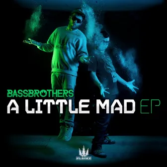 A Little Mad EP by BassBrothers