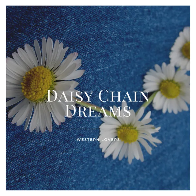 Daisy Chain Dreams