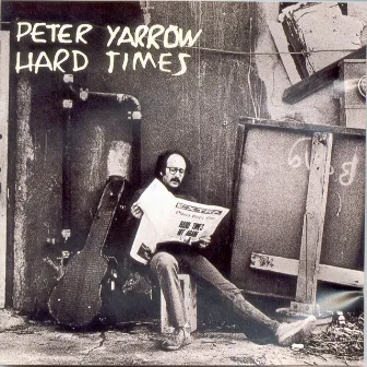 Hard Times by Peter Yarrow