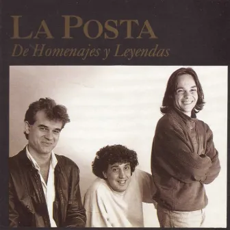 De Homenajes y Leyendas by La Posta