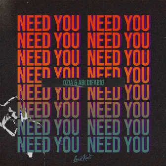 Need You by OZIA