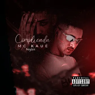 Complicada by MC Kauê