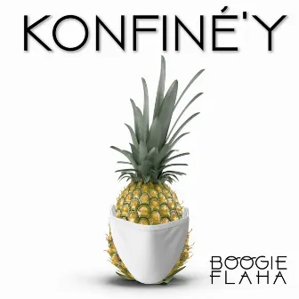 Konfiné'y by Boogie Flaha