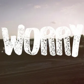 Worry by Sean David Grant