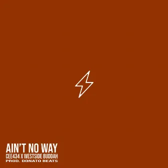 Ain't No Way by Westside Buddah