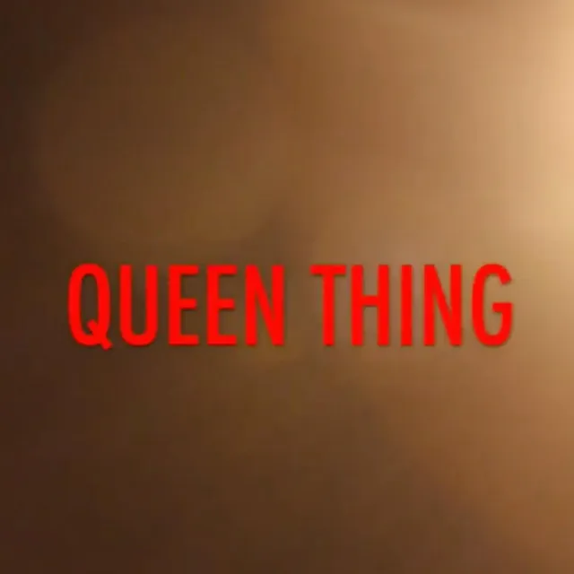 Queen Thing