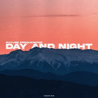 Day and Night by Future Frequencies