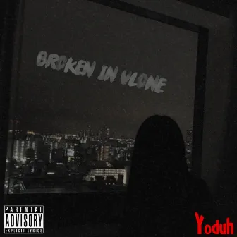 Broken in Vlone by Yoduh