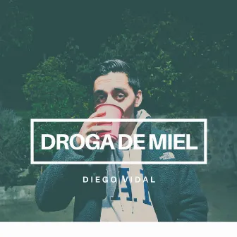 Droga de Miel (Demo) by Diego Vidal