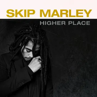 Higher Place by Skip Marley