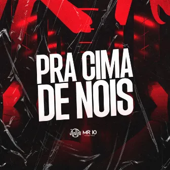 Pra Cima De Nois by 