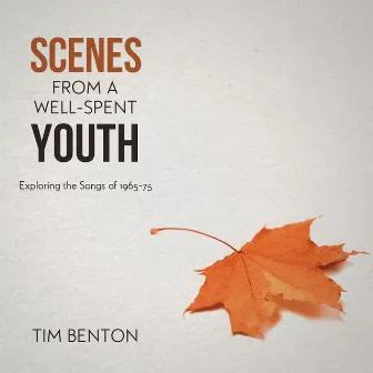 Scenes from a Well-Spent Youth by Tim Benton