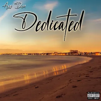 DEDICATED by Ace Don