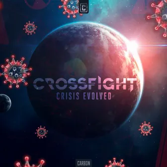 Crisis Evolved by Crossfight