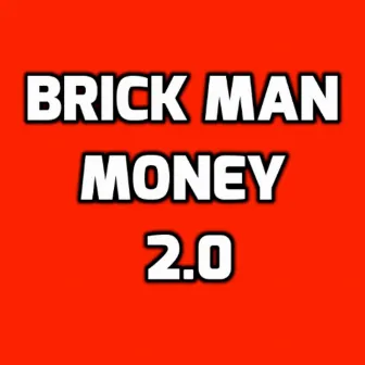 Money 2.0 by Brick Man