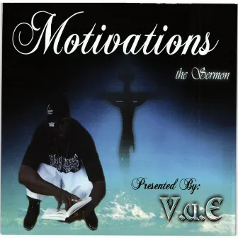 Motivations: The Sermon by V.U.E