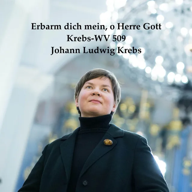 Erbarm dich mein, o Herre Gott, Krebs-WV 509