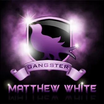 Gangster Soul - Single by Matthew White