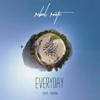 Everyday by Rebel Rootz