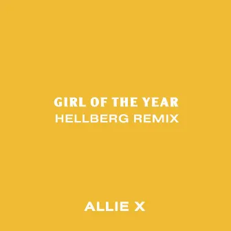 Girl of the Year (Hellberg Remix) by Allie X