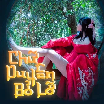 Chữ Duyên Bỏ Lỡ by Bily Hoàng Phong