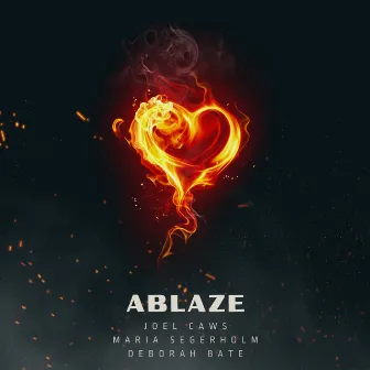 Ablaze by Joel Caws