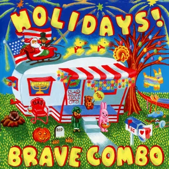 Holidays! by Brave Combo