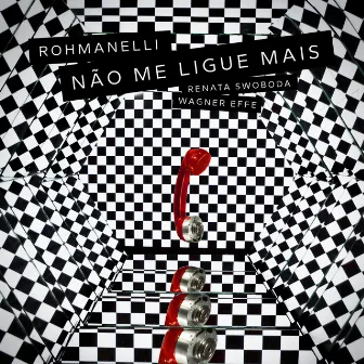 Não Me Ligue Mais by Wagner Éffe